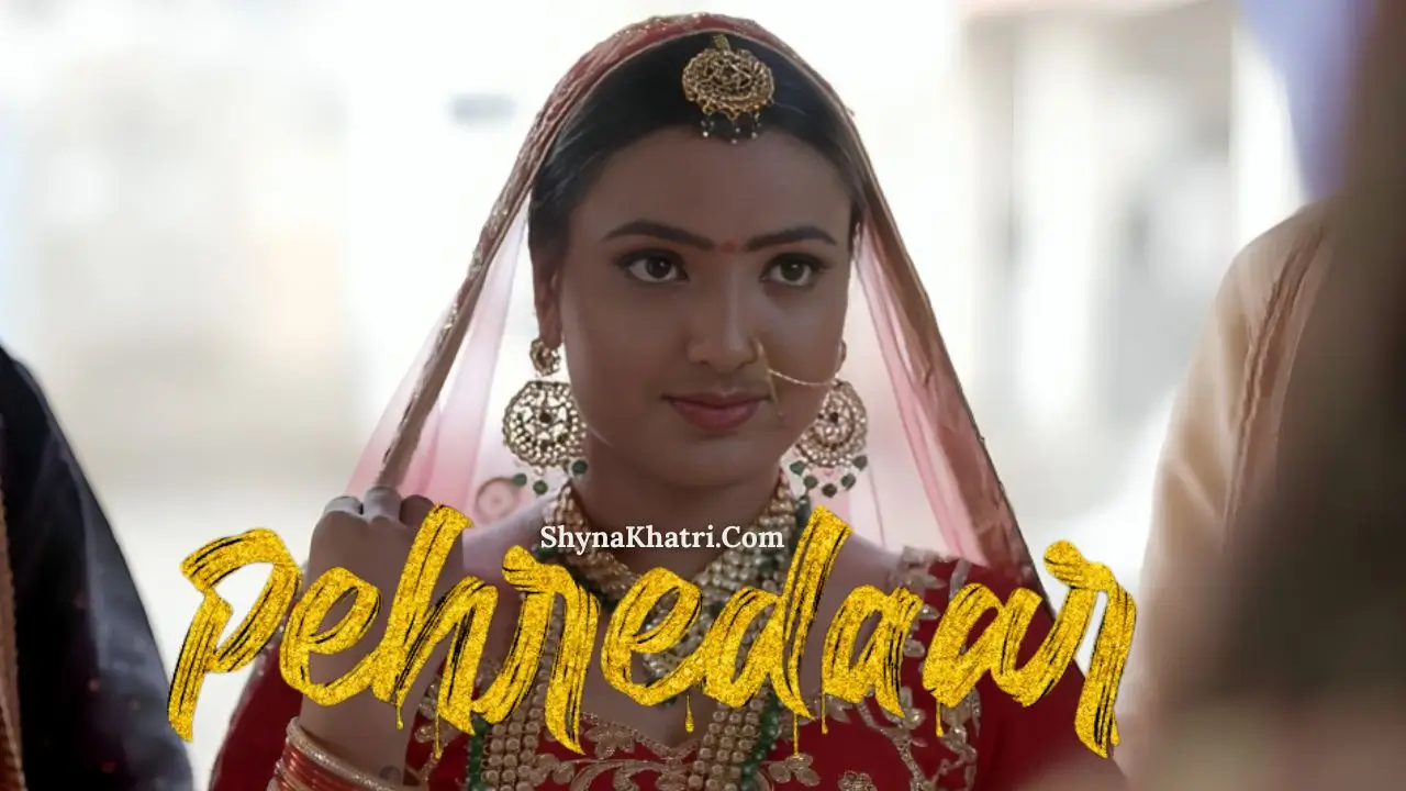 Pehredaar Web Series - Shyna Khatri
